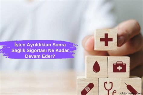 Özel Sağlık Sigortası İşten Ayrıldıktan Sonra Ne Kadar Devam Eder?